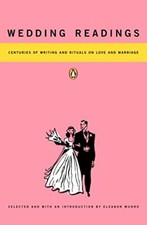 Wedding Readings: Centuries of Writing And Rituals On Love And Marr... Paperback