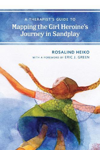 Rosalind Heiko A Therapist's Guide To Mapping The Girl Heroine’s J