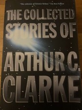 The Collected Stories of Arthur C. Clarke by Arthur C. Clarke (2002, Paperback)
