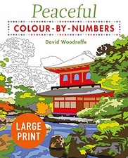 Large Print Peaceful Colour-by-Numbers by David Woodroffe 9781398812468 NEW