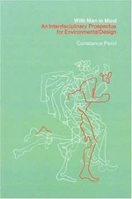 With Man In Mind: An Interdisciplinary Prospectus for Environmental Design