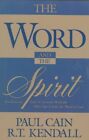 The Word and the Spirit by Paul Cain, R.T. Kendall (Paperback, 1999)