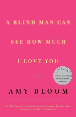 Amy Bloom | A Blind Man Can See How Much I Love You | Taschenbuch | Englisch
