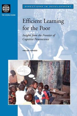Efficient Learning for the Poor: Insights from the Frontier of Cognitive Neurosc