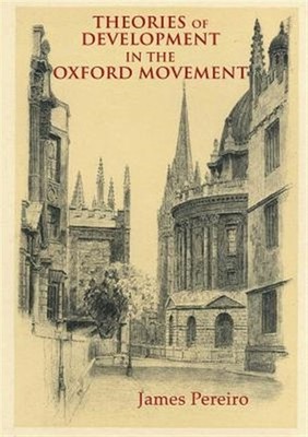 Theories of Development in the Oxford Movement, Brand New, Free shipping in t...
