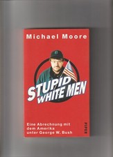 Michael Moore - Stupid white men (Softcover, Piper)