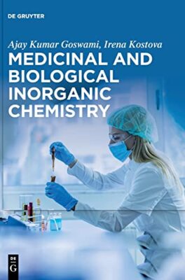 Medicinal and Biological Inorganic Chemistry - Ajay Kumar Goswami - HARDBACK