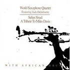 World Saxophone Quartet - Selim Sevad (A Tribute to Miles Davis, 1998)