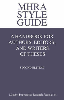 MHRA Style Guide. A Handbook for Authors, Editors, and Writers of Theses. Second - Picture 1 of 1