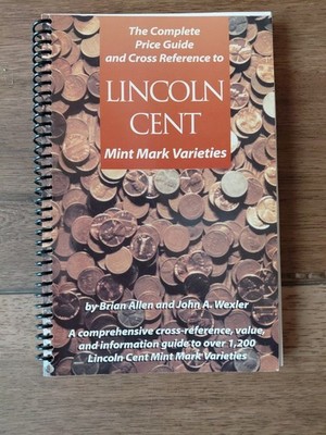 Lincoln Cent Mint Mark Varieties Reference Guide Brian Allen John Wexler #1