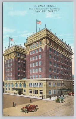 Postcard El Paso, Texas, Million Dollar Fireproof Hotel, Paso Del Norte A12688