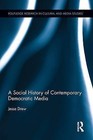 A Social History of Contemporary Democratic Media by Jesse Drew (Paperback, 2015)
