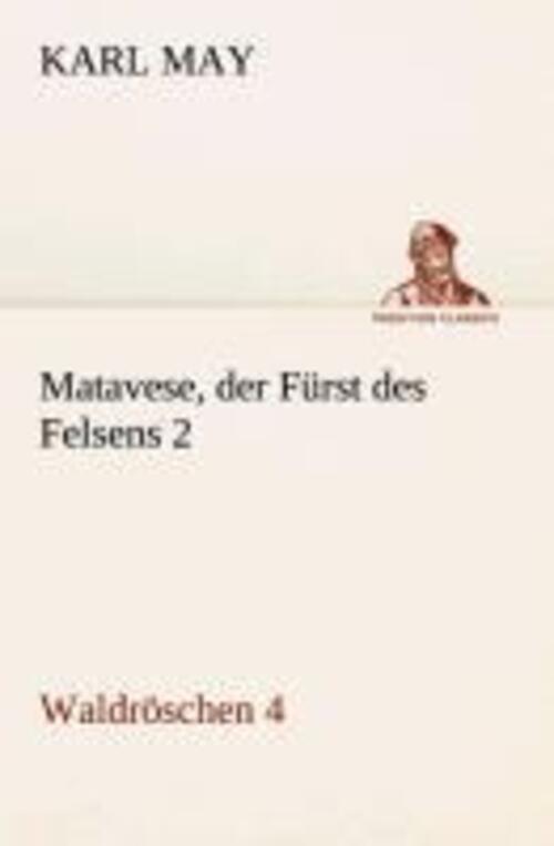 Thumbnail - Matavese, Der Fürst Des Felsens 2 Waldröschen 4 Karl May Taschenbuch