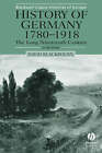 History of Germany, 1780-1918: The Long Nineteenth Century by David Blackbourn (Paperback, 2002)