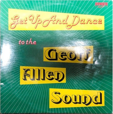 Geoff Allen - Get Up And Dance To The Geoff Allen Sound (VINYL)