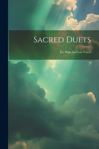 Sacred Duets: For High And Low Voices by Anonymous - Zdjęcie 1 z 2