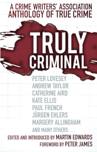 Truly Criminal: A Crime Writers' Association Anthology of True Crime by Edwards - Picture 1 of 2