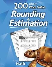  Humble Math - 100 Days of Place Value Rounding & Estimation by Humble Math 9781