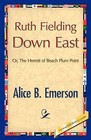 Ruth Fielding Down East by Alice B Emerson (Hardback, 2008)