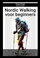 Them Entor | Nordic Walking Voor Beginners | Taschenbuch | NiederläNdisch