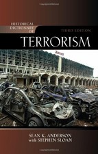 HISTORICAL DICTIONARY OF TERRORISM (HISTORICAL By Sean K. Anderson & Stephen