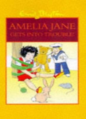 Amelia Jane Gets Into Trouble (More About Amelia Jane) By Enid B