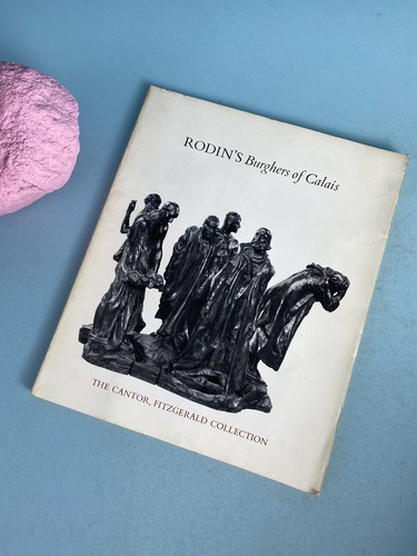 1977 Rodin's Burghers of Calais The Cantor, Fitzgerald Collection book - Picture 1 of 9