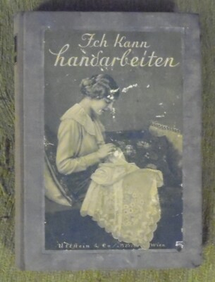 Ich kann handarbeiten , Mizi Donner , Verlag Ullstein , HC , 1914