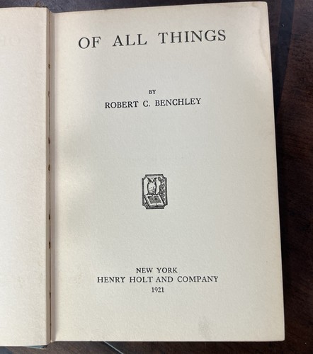 1921 First Edition OF ALL THINGS by Robert C. Benchley (Henry Holt) HC - Picture 6 of 9