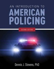 An Introduction to American Policing by Ph.D. Stevens, Dennis J: Used