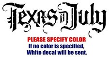 Texas In July Band Rock Graphic Die Cut decal sticker Car Truck Boat Window 12"