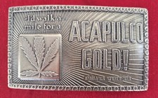 Vintage brass belt buckle I'd walk a mile for a Acapulco Gold Rare serial 203