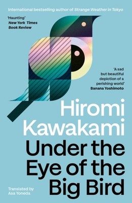 UNDER THE EYE OF THE BIG BIRD by KAWAKAMI, HIROMI Paperback Self Help Business