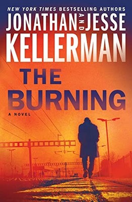 The Burning: A Novel (Clay Edison) by Kellerman, Jonathan