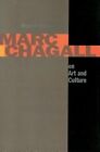 Marc Chagall on Art and Culture: Including the First Book on Chagall's Art by A. Efros and Ya. Tugendhold (Moscow, 1918) by Benjamin Harshav (Hardback, 2003)