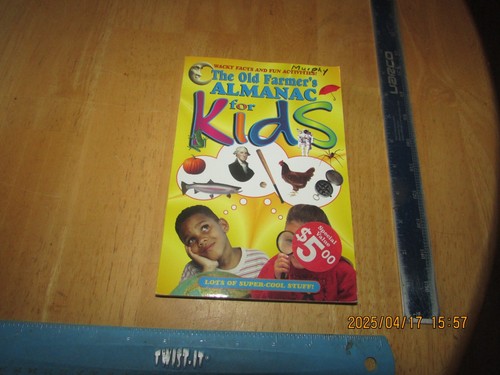 Old Farmer's Almanac for Kids by Old Farmer's Almanac Staff (2005, Trade Paperba