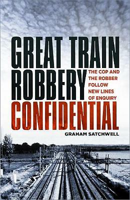 Great Train Robbery Confidential: The Cop and the Robber Follow New Lines of...