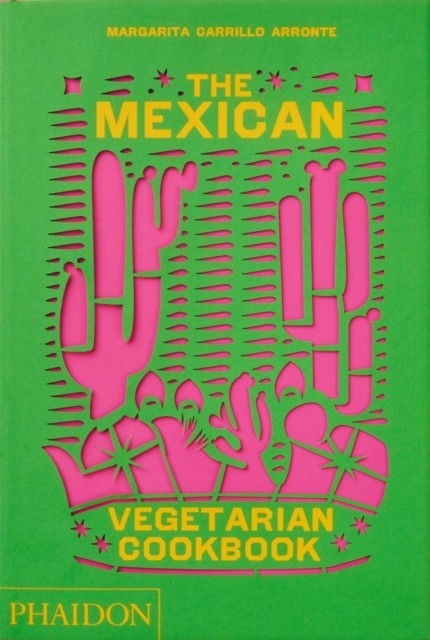 Margarita Carrillo Arronte Unisex The Mexican Vegetarian Cookbook: 400 Authentic Everyday Recipes For The Home Cook Hardcover By - Image 8