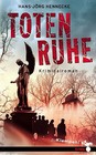 Totenruhe von Hans Jörg Hennecke (2011, Gebundene Ausgabe)