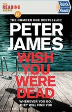 Wish You Were Dead: Quick Reads 2021,Peter James