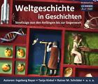 Weltgeschichte in Geschichten von Ingeborg Bayer, Rainer M. Schröder und Renate Ries (2009)