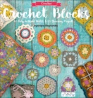 Crochet Blocks - 60 Easy-To-Make Motifs - Paperback