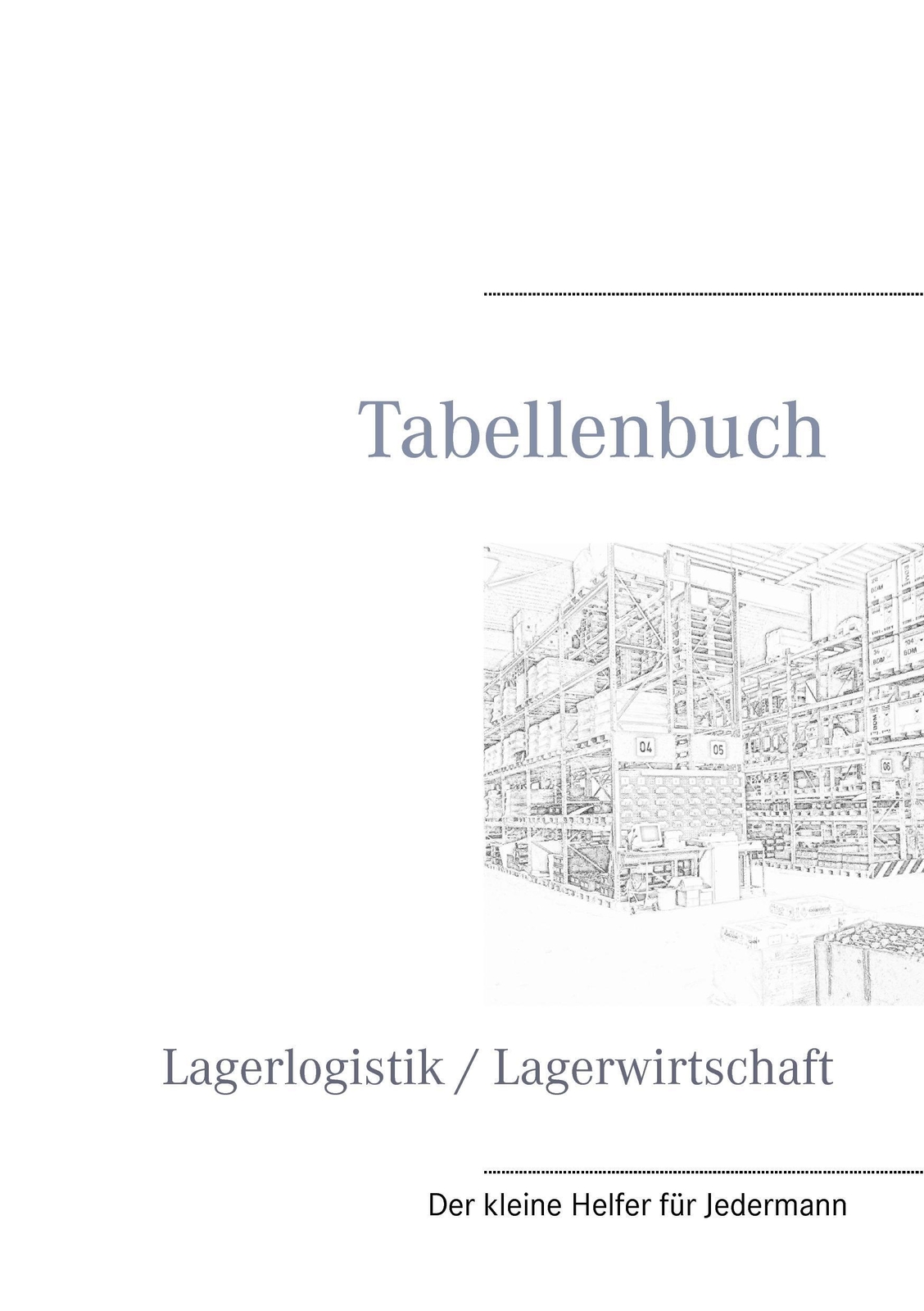 Thumbnail - Tabellenbuch Lagerlogistik / Lagerwirtschaft Romy Jänichen Taschenbuch