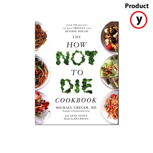 How Not To Diet, How Not To Die Cookbook by Michael Greger | Variation listing - Picture 9 of 10