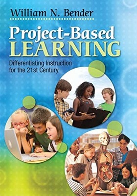 PROJECT BASED LEARNING By William N. Bender (Paperback) (9781412997904)