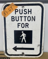 Left Arrow Push Button For Crossing Real Street Traffic Sign  12"X9" 11-67