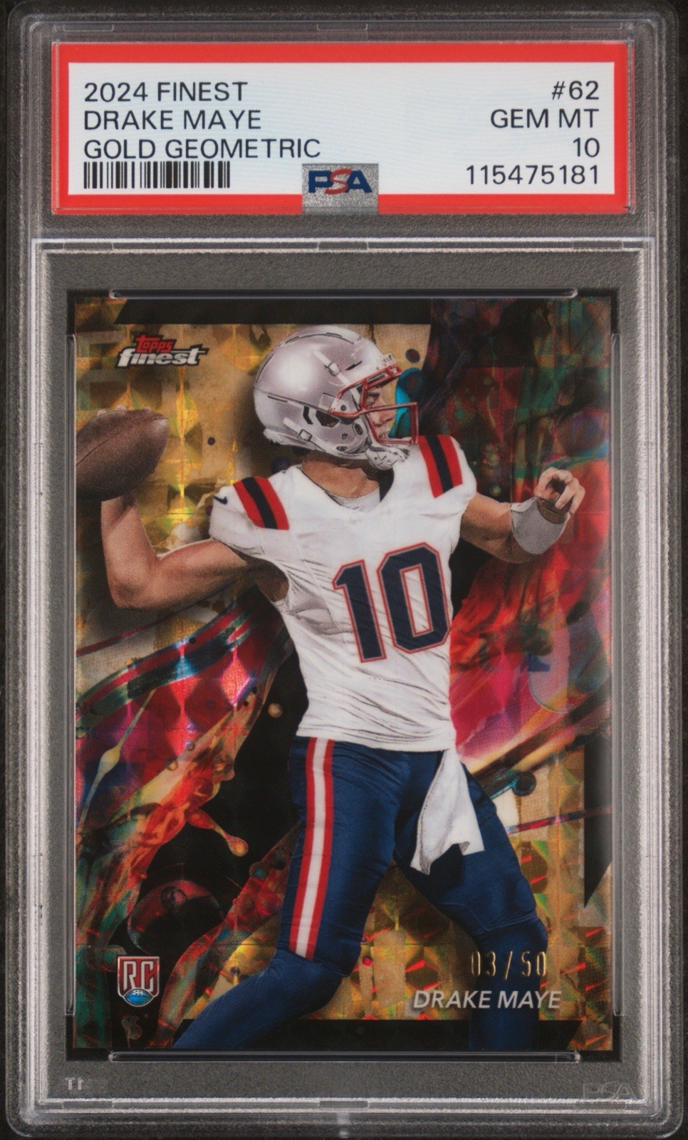 2024 Topps Finest Drake Maye #62 Gold Geometric Refractor /50 (RC) PSA 10