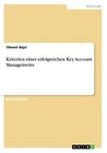 Kriterien eines erfolgreichen Key Account Managements von Tihomir Bajci (2011, Taschenbuch)