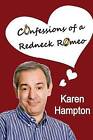Confessions of a Redneck Romeo by Karen Hampton (Paperback / softback, 2013)