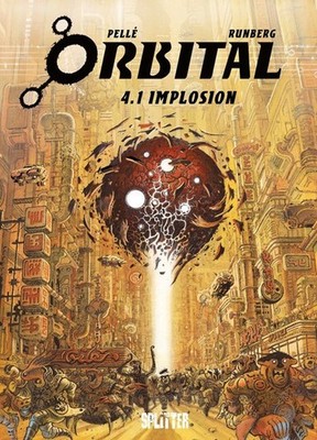 Orbital 4.1. Implosion | Sylvain Runberg, Serge Pellé | 2017 | deutsch | ORBITAL